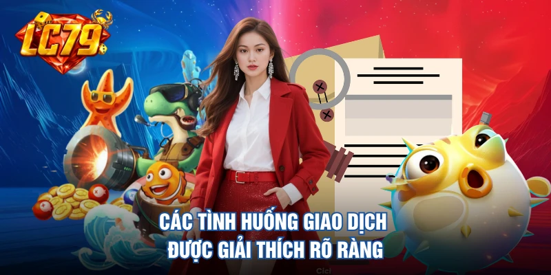 Các tình huống giao dịch được giải thích rõ ràng