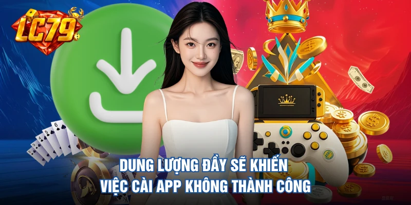 Dung lượng đầy sẽ khiến việc cài app không thành công