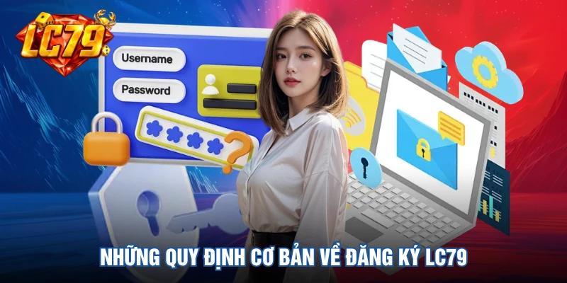 Những quy định cơ bản về đăng ký LC79