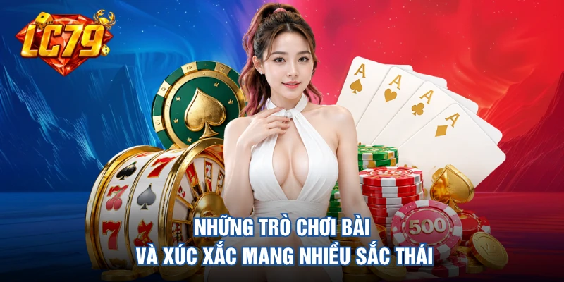 Những trò chơi bài và xúc xắc mang nhiều sắc thái