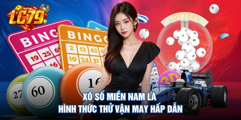 Xổ số miền Nam là hình thức thử vận may hấp dẫn